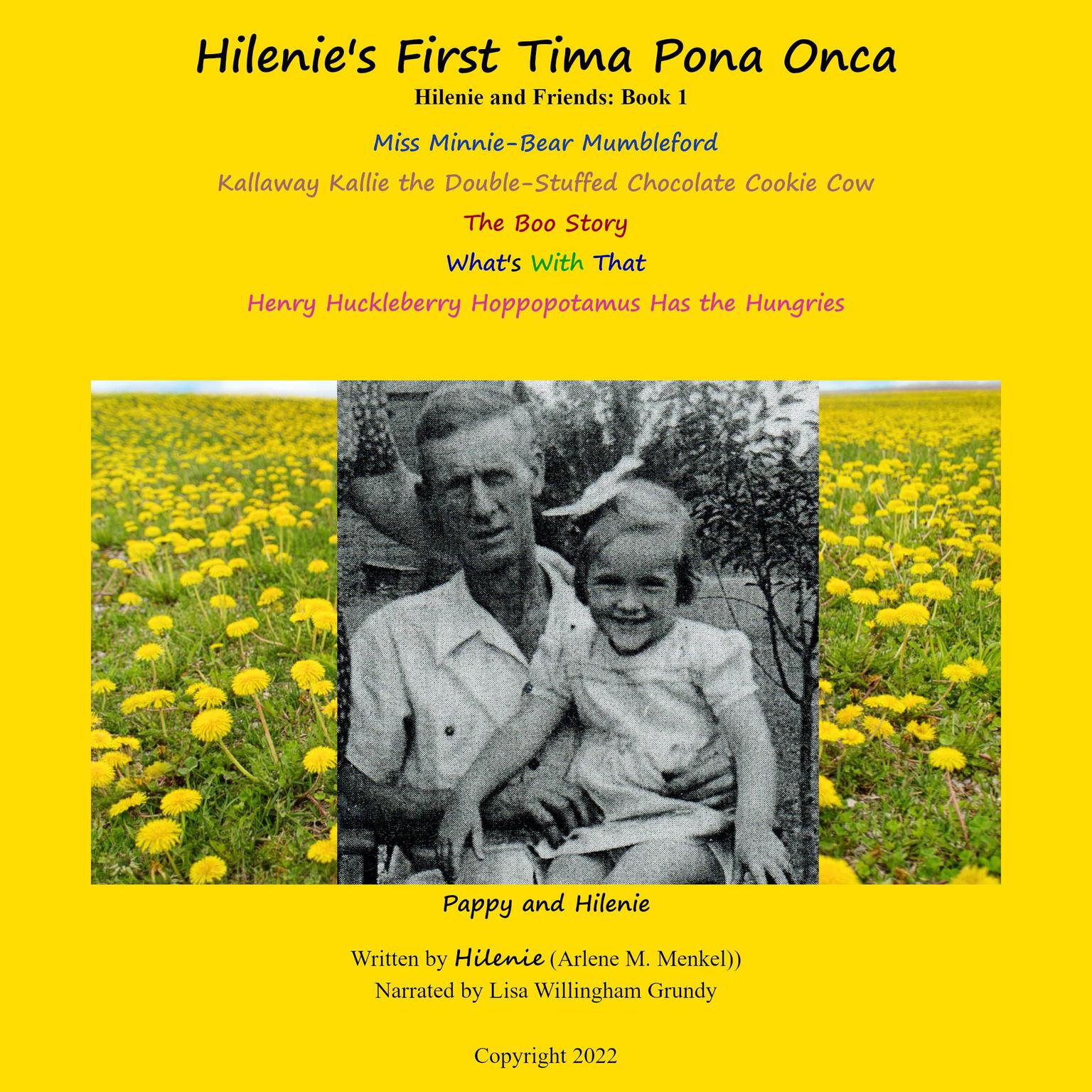 Hilenies First Tim-a Pon-a Onc-a (Abridged): Hilenie and Friends: Audiobook  Book Volume 1 Audiobook, by (Arlene) Menkel