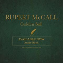 Golden Soil: Finest Work  1992 - 2019 Audiobook, by Rupert McCall