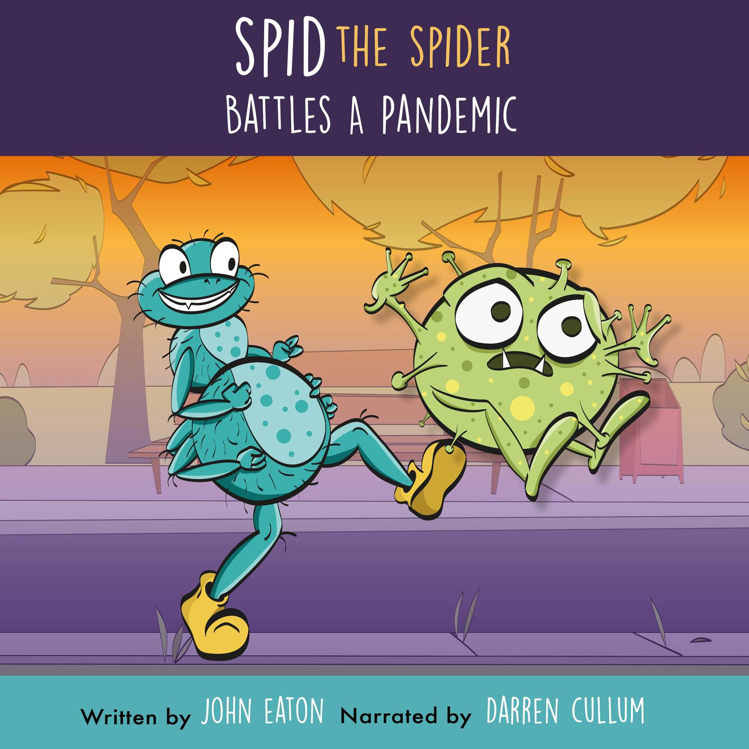 Spid The Spider Battles A Pandemic Audiobook, by John Eaton