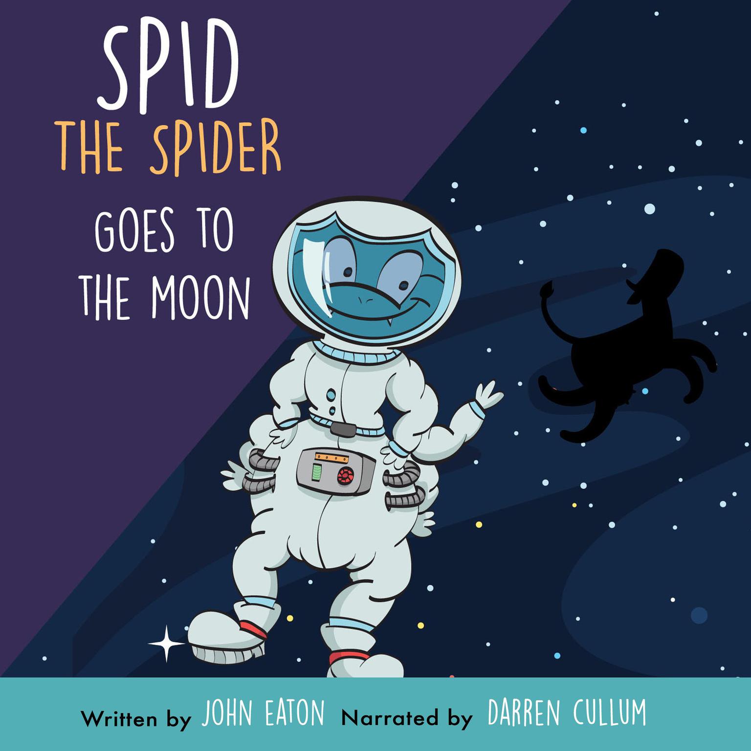 Spid The Spider Goes To The Moon Audiobook, by John Eaton