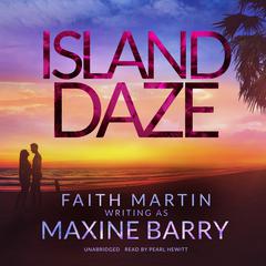 Island Daze Audiobook, by Faith Martin