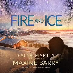 Fire and Ice Audiobook, by Faith Martin