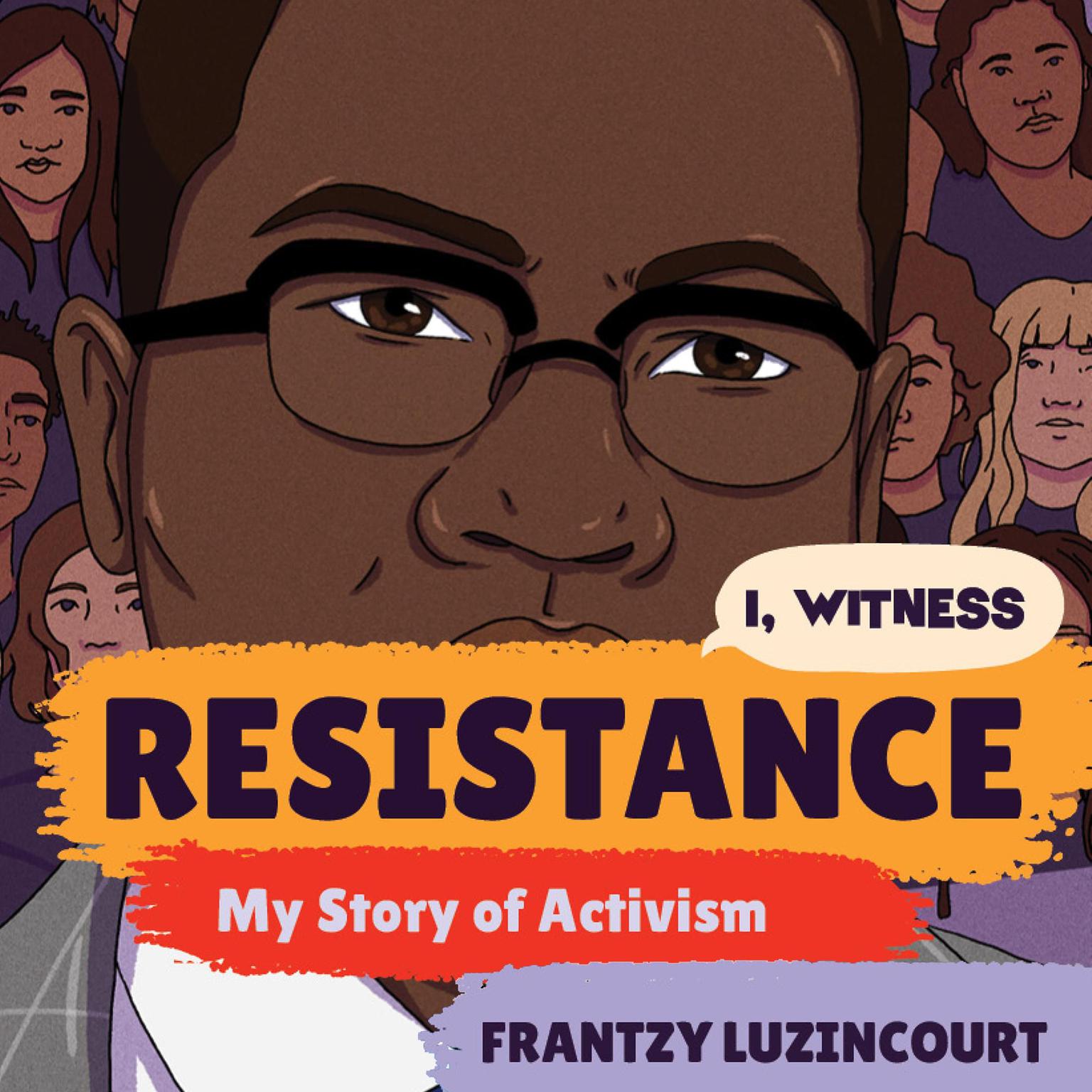Resistance: My Story of Activism Audiobook, by Frantzy Luzincourt