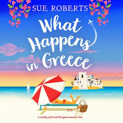 What Happens in Greece Audiobook, by Sue Roberts