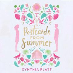 Postcards from Summer Audiobook, by Cynthia Platt