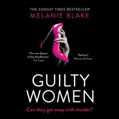 Guilty Women Audiobook, by Melanie Blake