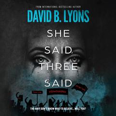 She Said, Three Said Audiobook, by David B. Lyons
