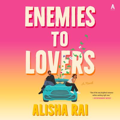 Enemies to Lovers: A Novel Audibook, by Alisha Rai