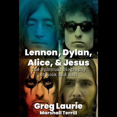 Lennon, Dylan, Alice and Jesus Audiobook, by Greg Laurie