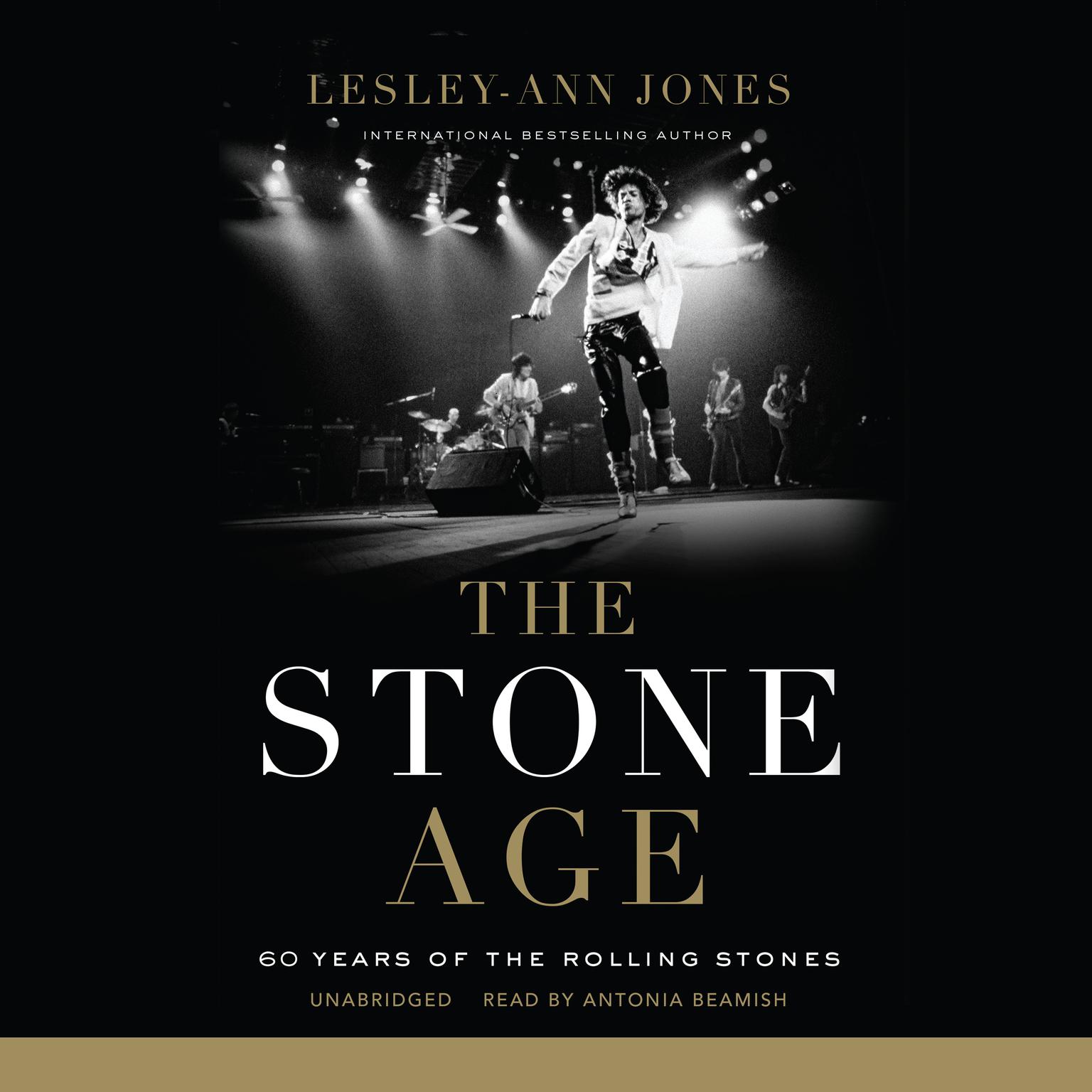 The Stone Age: 60 Years of The Rolling Stones Audiobook, by Lesley-Ann Jones