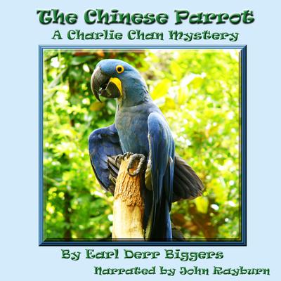 The Chinese Parrot Audiobook, by Earl Derr Biggers