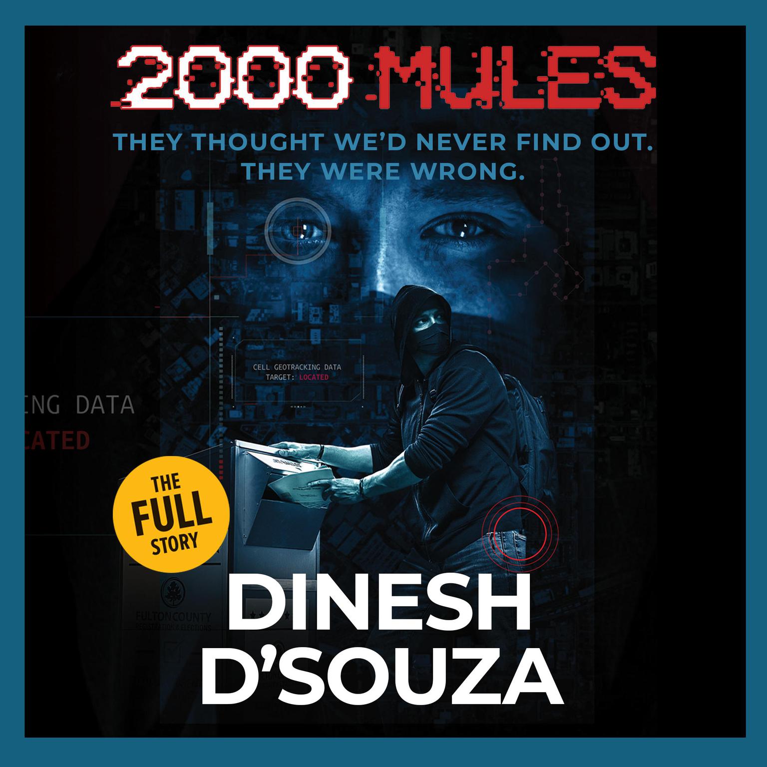 2000 Mules Audiobook, by Dinesh D’Souza