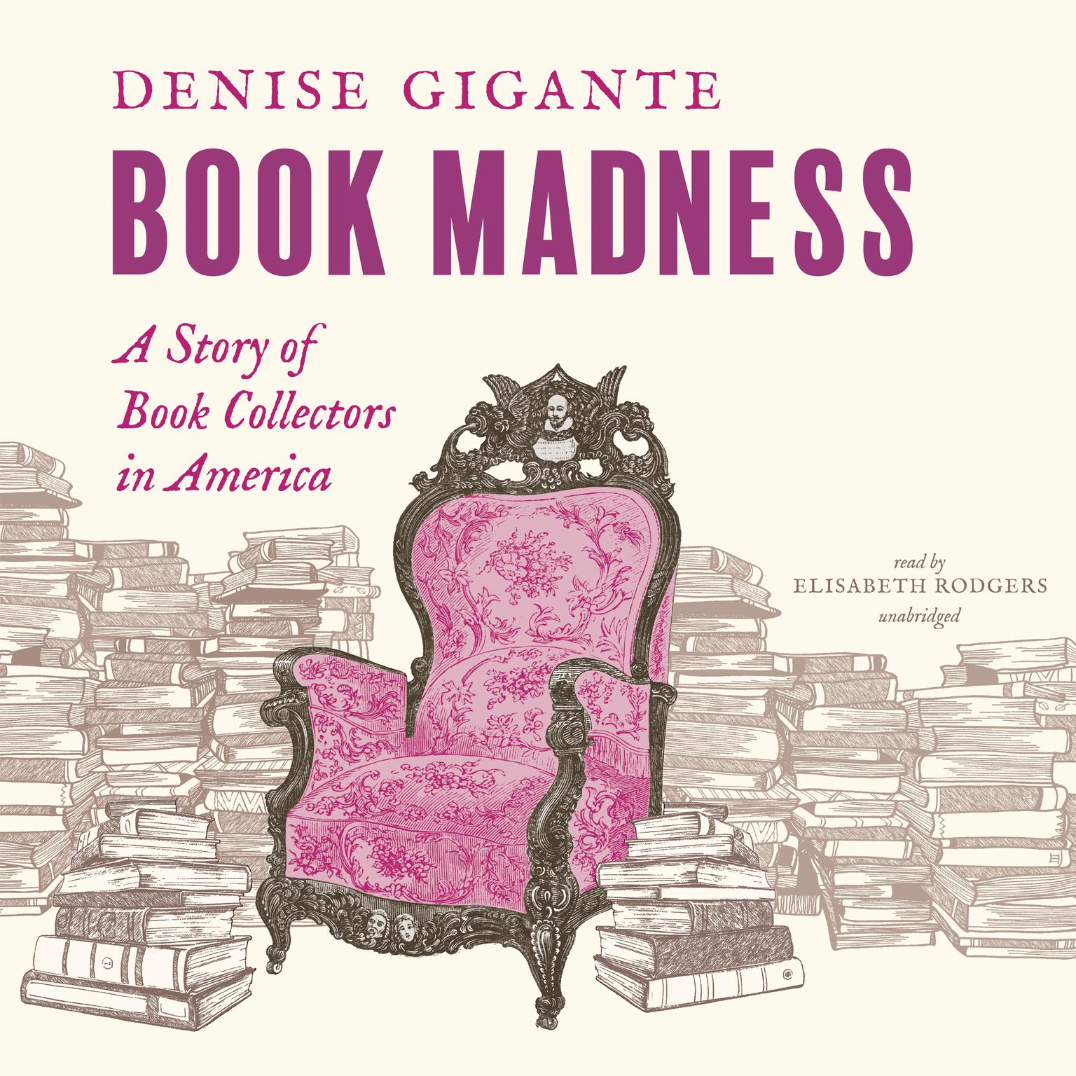 Book Madness: A Story of Book Collectors in America  Audiobook, by Denise Gigante