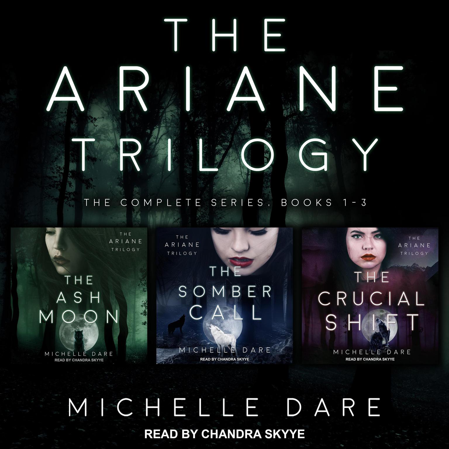 The Ariane Trilogy: The Complete Series, Books 1-3 Audiobook, by Michelle Dare