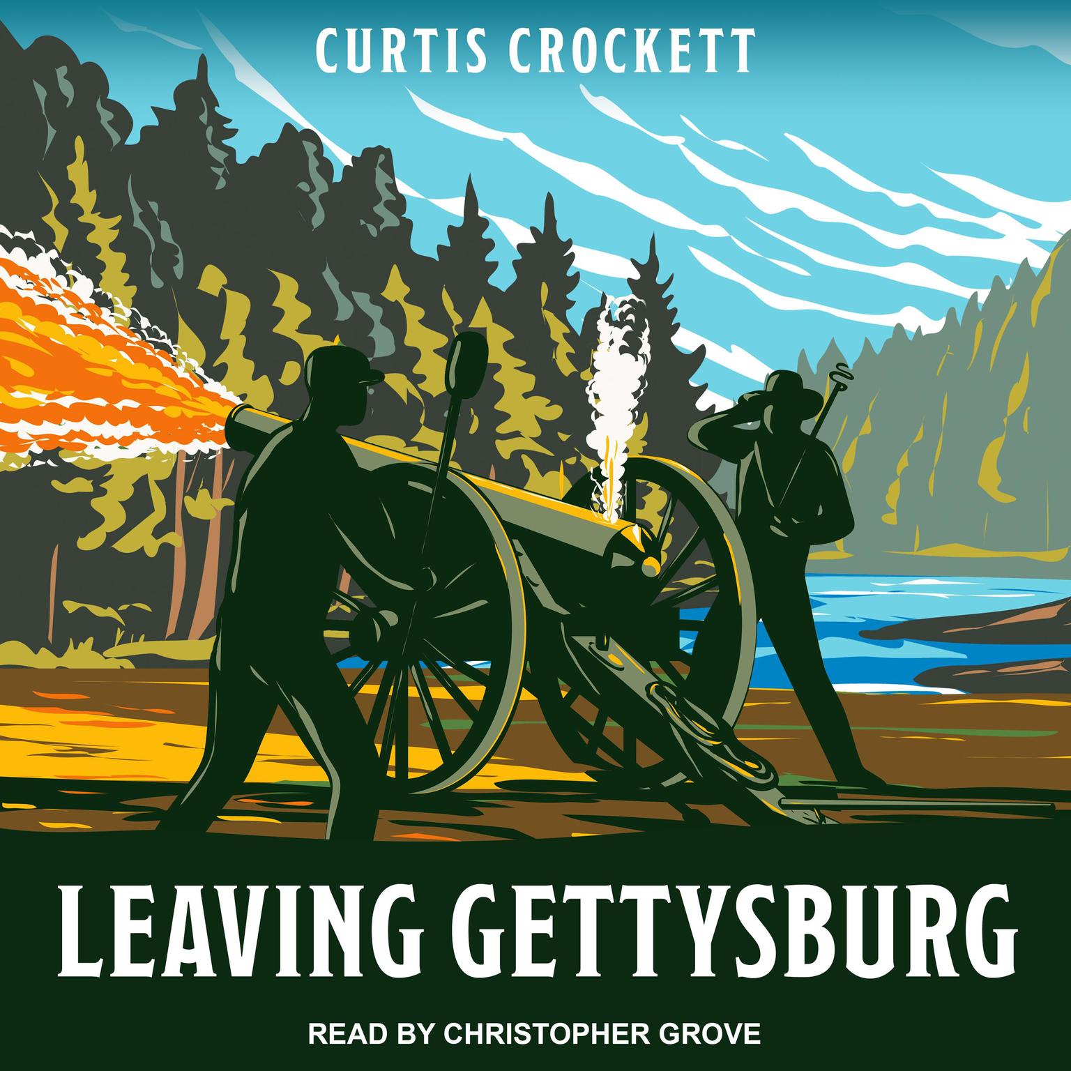 Leaving Gettysburg Audiobook, by Curtis Crockett