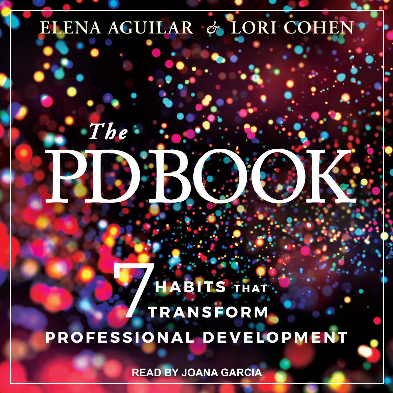 The PD Book: 7 Habits that Transform Professional Development Audiobook, by Elena Aguilar