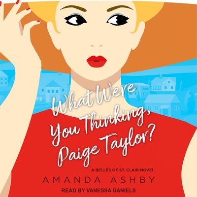 What Were You Thinking, Paige Taylor? Audiobook, by Amanda Ashby