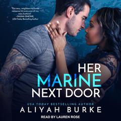 Her Marine Next Door Audiobook, by Aliyah Burke