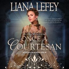Once a Courtesan Audiobook, by Liana LeFey