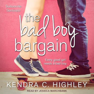 The Bad Boy Bargain Audiobook, by Kendra C. Highley
