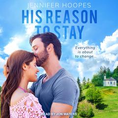 His Reason to Stay Audiobook, by Jennifer Hoopes