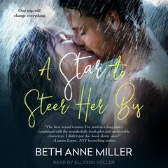A Star to Steer Her By Audiobook, by Beth Anne Miller