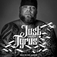 Just Tyrus: A Memoir Audiobook, by 