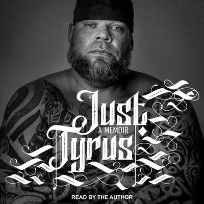 Just Tyrus: A Memoir Audiobook, by Tyrus 