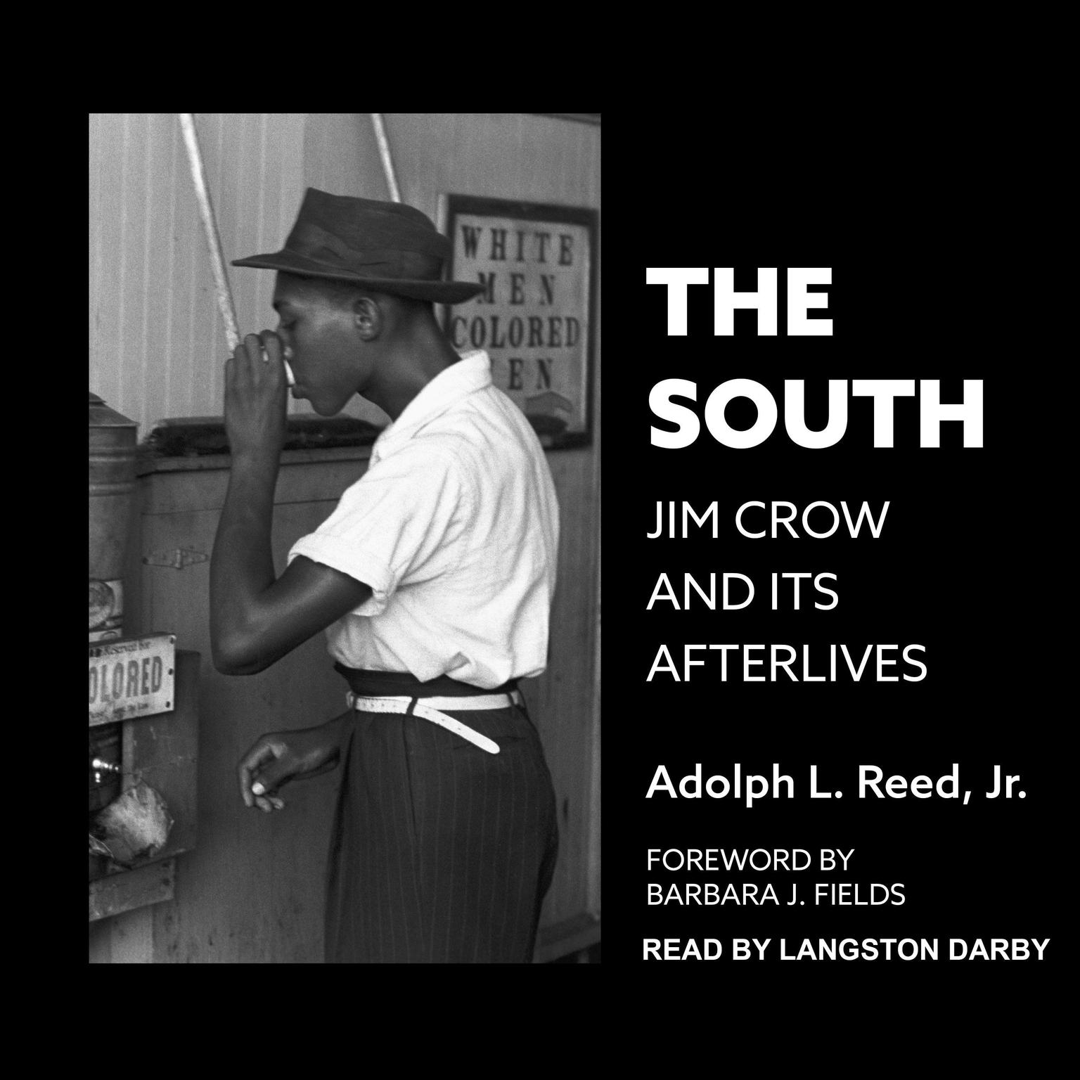 The South: Jim Crow and Its Afterlives Audiobook, by Adolph L. Reed