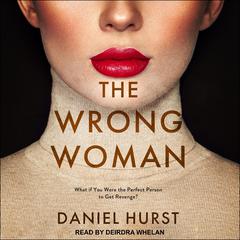 The Wrong Woman Audiobook, by Daniel Hurst