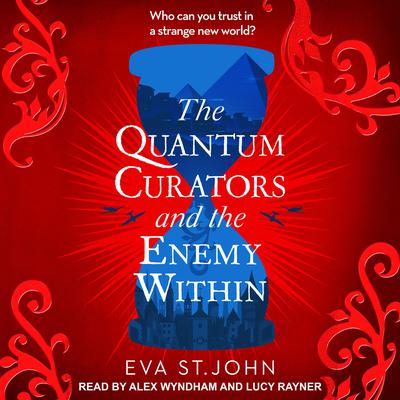 The Quantum Curators and the Enemy Within Audiobook, by Eva St. John