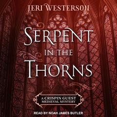Serpent in the Thorns Audiobook, by Jeri Westerson
