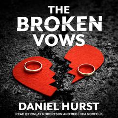 The Broken Vows Audiobook, by Daniel Hurst