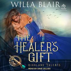 The Healers Gift Audiobook, by Willa Blair