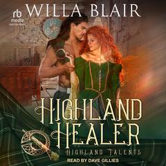 Highland Healer Audibook, by Willa Blair