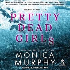 Pretty Dead Girls Audiobook, by Monica Murphy