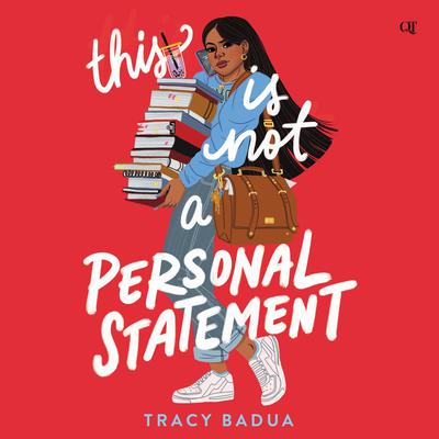 This Is Not a Personal Statement Audiobook, by Tracy Badua