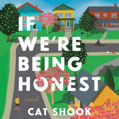 If Were Being Honest: A Novel Audiobook, by Cat Shook