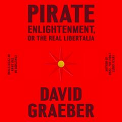Pirate Enlightenment, or the Real Libertalia Audiobook, by 