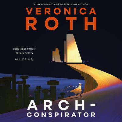 Arch-Conspirator Audiobook, by Veronica Roth