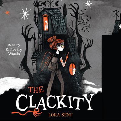 The Clackity Audiobook, by Lora Senf