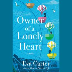 Owner of a Lonely Heart: A Novel Audiobook, by Eva Carter