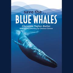 Save the...Blue Whales Audiobook, by Chelsea Clinton