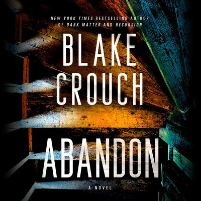 Abandon: A Novel Audiobook, by Blake Crouch