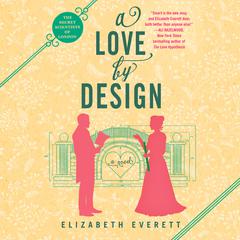 A Love by Design Audiobook, by Elizabeth Everett