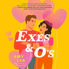 Exes and Os Audiobook, by Amy Lea