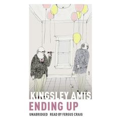 Ending Up Audiobook, by Kingsley Amis