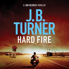 Hard Fire Audiobook, by J. B. Turner