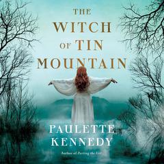 The Witch of Tin Mountain Audiobook, by Paulette Kennedy