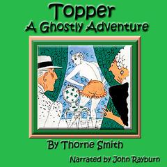 Topper: A Ghostly Adventure Audiobook, by Thorne Smith